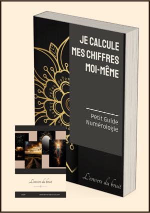 Image présentant le e-book de numérologie "je calcule mes chiffres moi-même" disponible sur le site l'envers du bruit, spécialisé en astrologie et numérologie.